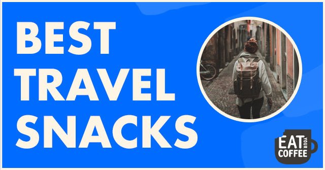 Best Travel Snacks