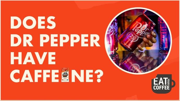 Does Dr Pepper Have Caffeine?